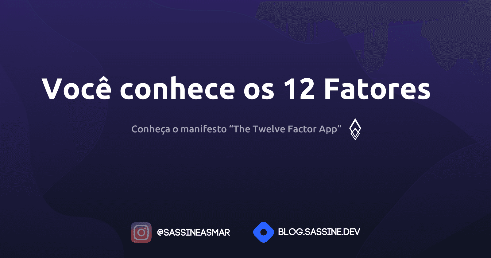 Você conhece os 12 Fatores?