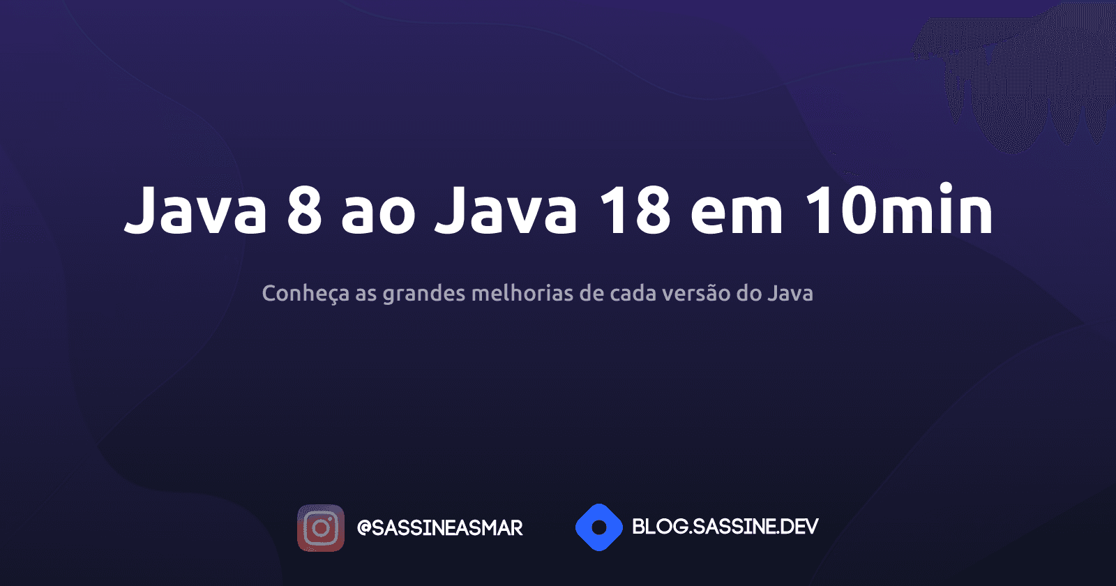 Java 8 ao Java 18 em dez minutos 🚀
